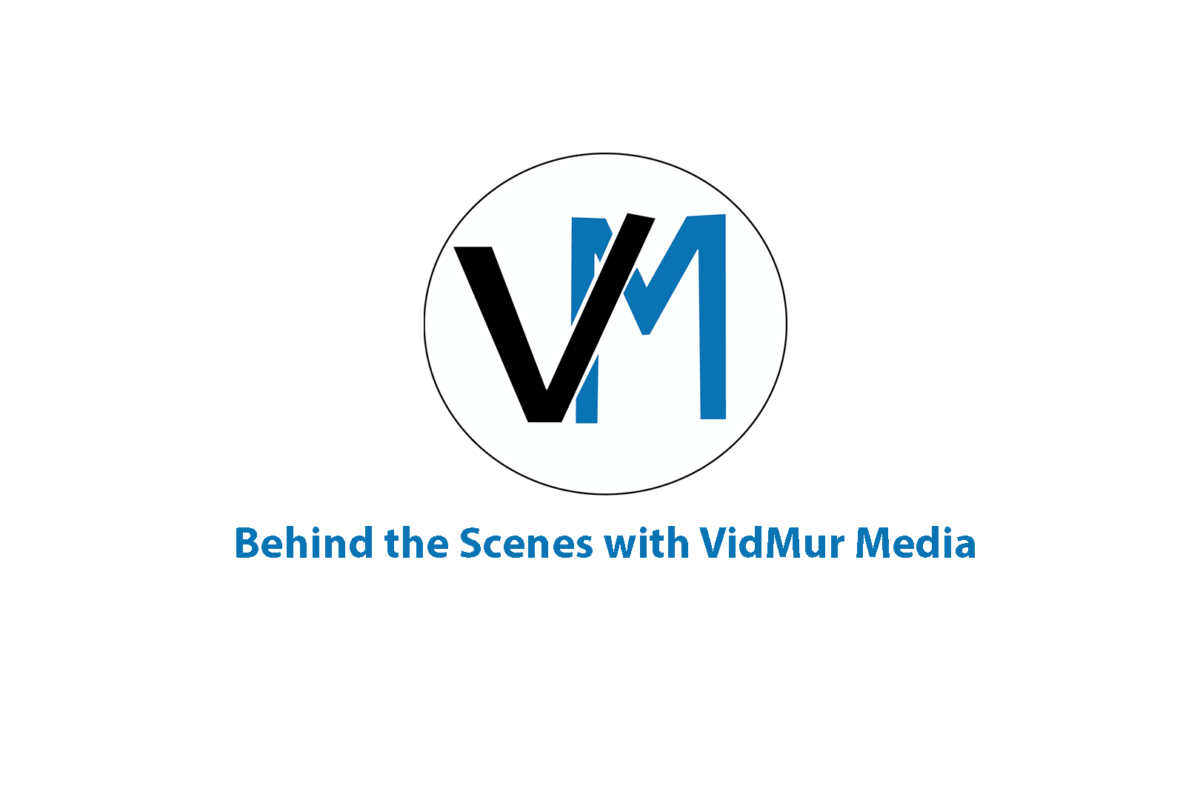 Behind the Scenes with VidMur Media